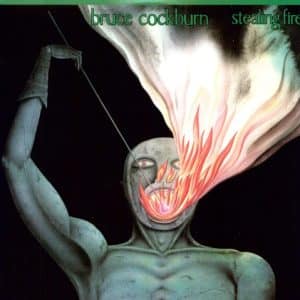 Bruce Cockburn - Stealing Fire (Vinyl LP, 180g)