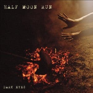 Half Moon Run - Dark Eyes (Vinyl LP)