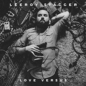Leeroy Stagger - Love Versus (Vinyl LP)