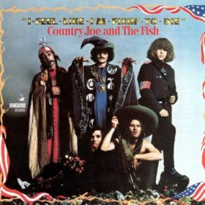 Country Joe And The Fish - "I Feel Like I'm Fixin' To Die", Remastered (Vinyl LP, 180g)