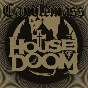 *Candlemass - House of Doom
