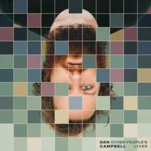 Dan Campbell - Other People's Lives (Vinyl LP, Green)