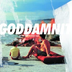 Goddamnit - All This Time Is Yours Now (Vinyl LP)