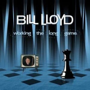 Bill Lloyd - Working The Long Game (Vinyl LP)