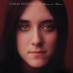 Linda Hoover - I Mean To Shine (Vinyl LP, RSD 2022)