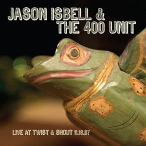 Jason Isbell And The 400 Unit - Live At Twist & Shout 11.16.07 (Vinyl EP, "Root Beer" Color)