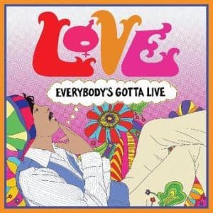 Love - Everybody's Gotta Live (Vinyl EP, 45rpm, RSD 2021)