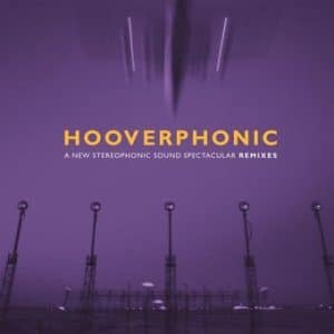 Hooverphonic - A New Stereophonic Sound Spectacular, Remixes (Vinyl 12", Purple, 180g, RSD 2021)