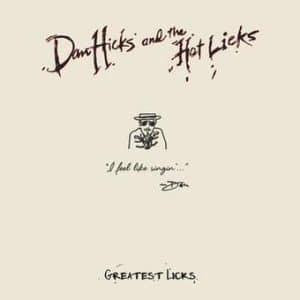 Dan Hicks And The Hot Licks - I Feel Like Singin': Greatest Licks (Vinyl LP)