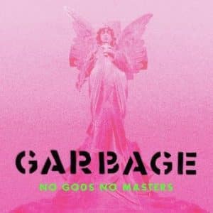 Garbage - No Gods No Masters (Vinyl LP)