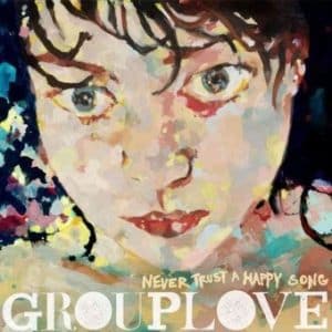 Grouplove - Never Trust A Happy Song, 10th Anniversary Edition (Vinyl LP, Green, 180g)