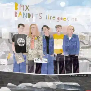 BMX Bandits - Life Goes On (Vinyl LP)