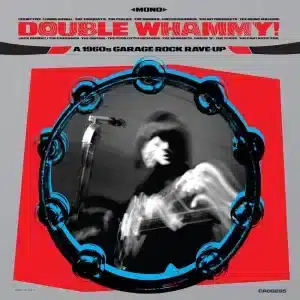 Double Whammy! A 1960s Garage Rock Rave-Up (Vinyl LP, Blue, RSD 2020)