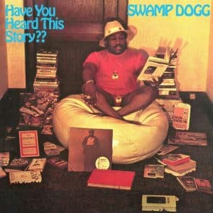 Swamp Dogg - Have You Heard This Story?? (Vinyl LP)