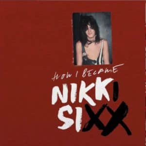*Nikki Sixx - The First 21: How I Became Nikki Sixx (Vinyl LP)