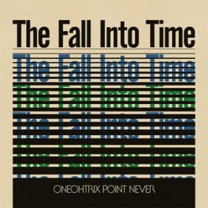 Oneohtrix Point Never - The Fall Into Time (Vinyl LP, Olive, RSD 2021)