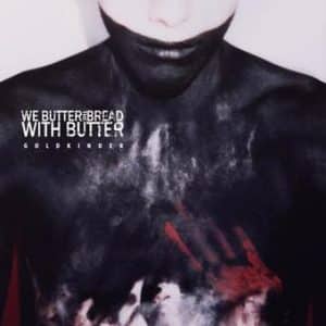 We Butter The Bread With Butter - Goldkinder (Vinyl LP, Pic)
