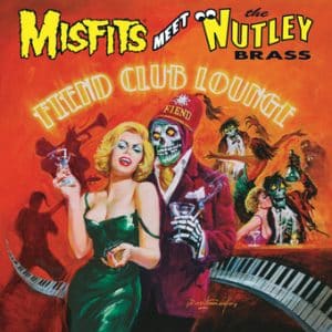 Misfits, The Nutley Brass - Fiend Club Lounge (Vinyl LP)