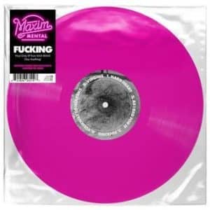 Maxim Mental - Fucking EP (Vinyl EP, Pink, S/Sided, RSD 2022)