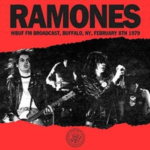 Ramones - WBUF FM Broadcast, Buffalo, NT, February 8th, 1979 (Vinyl LP, 180g)