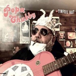 Poppa Chubby - Tinfoil Hat (Vinyl LP)