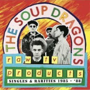 Soup Dragons, The - Raw TV Products: Singles & Rarities 1985-'88 (Vinyl LP, Red)