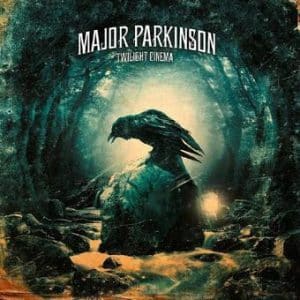 Major Parkinson - Twilight Cinema (Vinyl LP)
