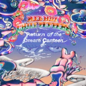 Red Hot Chili Peppers - Return Of The Dream Canteen (Vinyl 2xLP, Neon Pink, RSD BF 2022)