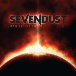 Sevendust - Black Out The Sun (Vinyl LP, Colored, + Download)