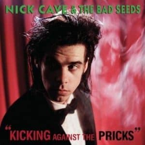 Nick Cave & The Bad Seeds - "Kicking Against The Pricks" (Vinyl LP)