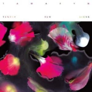 Tamaryn - Tender New Signs (Vinyl LP, + Download)