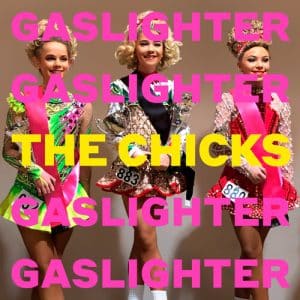 Dixie Chicks - Gaslighter (Vinyl LP)