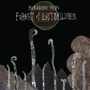 Kikagaku Moya - Forest Of Lost Children (Vinyl LP)