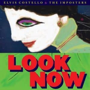 Elvis Costello & The Imposters - Look Now (Vinyl 10x7", 45rpm, Box, Numbered)