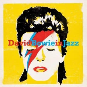 David Bowie In Jazz: A Jazz Tribute To David Bowie (Vinyl LP)