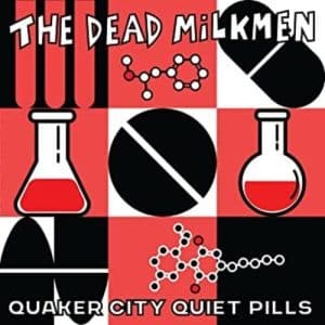 Dead Milkmen, The - Quaker City Quiet Pills (Vinyl LP)