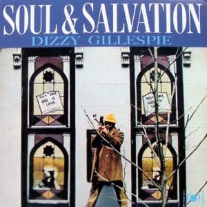 Dizzy Gillespie - Soul & Salvation (Vinyl LP)