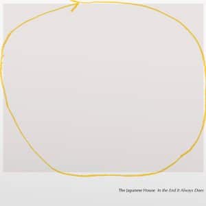 Japanese House, The - In The End It Always Does (Vinyl LP, Yellow)