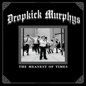 Dropkick Murphys - The Meanest Of Times (Vinyl LP, Green)