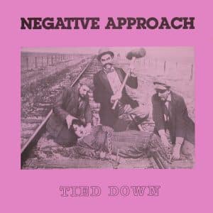 Negative Approach - Tied Down (Vinyl LP, 180g)