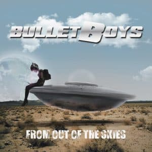 Bullet Boys - From Out Of The Skies (Vinyl LP)