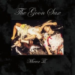 Goon Sax, The - Mirror II (Vinyl LP)