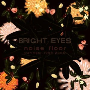 *Bright Eyes - Noise Floor (Rarities: 1998-2005) (Vinyl 2xLP, "Champagne Wave" Vinyl)