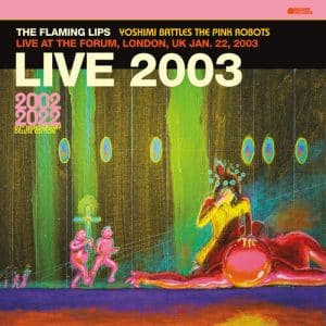 Flaming Lips, The - Live At The Forum, London, UK Jan. 22 2003 (Vinyl 2xLP, Pink Vinyl)