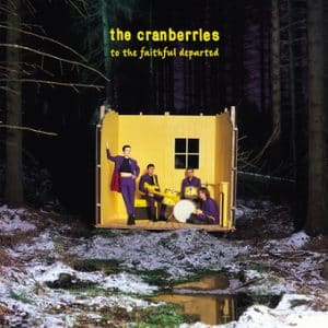 Cranberries, The - To The Faithful Departed, Remastered (Vinyl LP)