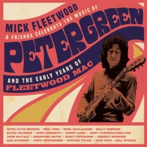 Mick Fleetwood & Friends - Celebrate The Music Of Peter Green And The Early Years Of Fleetwood Mac (Vinyl 4xLP)