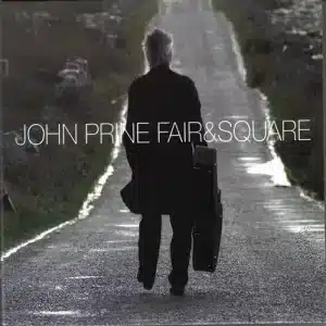 John Prine - Fair & Square (Vinyl 2xLP)