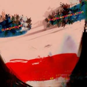 Jesus And Mary Chain, The - Glasgow Eyes (Vinyl 2xLP, 180g, 45rpm, Frosted Clear Vinyl)