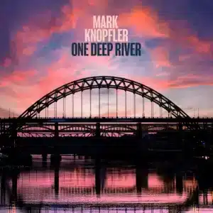 Mark Knopfler - One Deep River (Vinyl 2xLP, 45rpm, Baby Blue Vinyl)