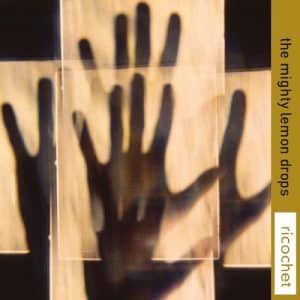 Mighty Lemon Drops, The - Ricochet (Vinyl LP, Tan Vinyl, RSD 2024)